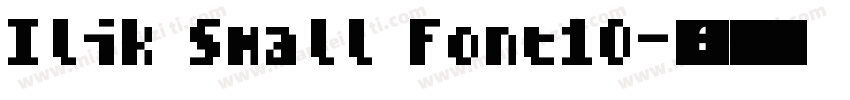Ilik Small Font10-普通字体转换